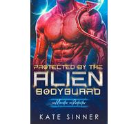 Protected By The Alien Bodyguard