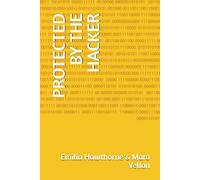 PROTECTED BY THE HACKER: 1 (Love at Ironcrest)