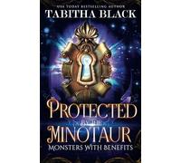 Protected by the Minotaur: A Monster Fantasy Romance (Monsters With Benefits)