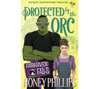 Protected by the Orc: Sweet Monster Treats