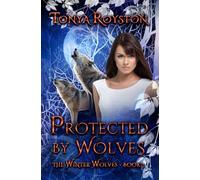 Protected by Wolves: The Winter Wolves Book Three