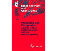 Protected Cell Companies: A Guide to Their Implementation and Use