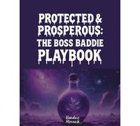Protected & Prosperous: The Boss Baddie Playbook