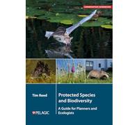 Protected Species and Biodiversity: A Guide for Planners and Ecologists (Conservation Handbooks)