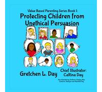 Protecting Children From Unethical Persuasion (Value Based Parenting)