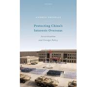 Protecting China's Interests Overseas: Securitization and Foreign Policy