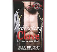 Protecting Clove (Special Forces: Operation Alpha) (Loved by the SEAL)