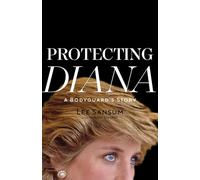 Protecting Diana: A Bodyguard's Story
