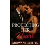 PROTECTING HER HEART
