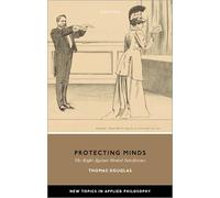 Protecting Minds: The Right Against Mental Interference (New Topics in Applied Philosophy)