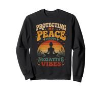 Protecting My Peace From Negative Vibes Meditation Sweatshirt