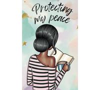 Protecting My Peace Journal