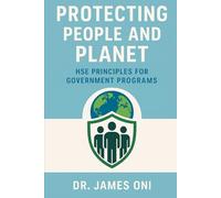 Protecting People and Planet-HSE Principles for Government Programs