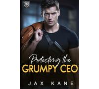 Protecting the Grumpy CEO: A Forced Proximity Romantic Suspense (Sierra Bravo Security)