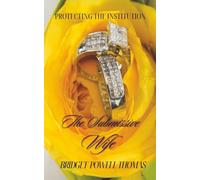Protecting The Institution: The Submissive Wife