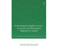 Protecting the Right to Leave in an Era of Externalised Migration Control