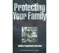 Protecting Your Family in Dangerous Times