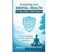 Protecting Your Mental Health: If You Don't, Who Will?