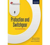 PROTECTION AND SWITCHGEAR 2/E [Paperback] [Jan 01, 2018] BHALJA, MAHESHWARI, CHOTHANI