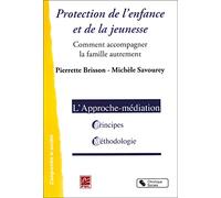 Protection de l'enfance et de la jeunesse: Comment accompagner la famille autrement: 0000