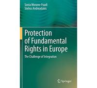Protection of Fundamental Rights in Europe: The Challenge of Integration
