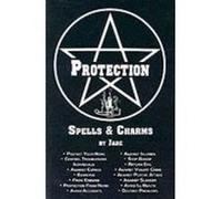 Protection Spells and Charms