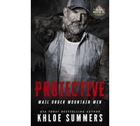 Protective: A Curvy Girl, Age Gap, Mail Order Mountain Man Romance (Mail Order Mountain Men)