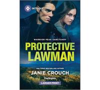 Protective Lawman: A Second Chance Suspense Romance (Warrior Peak Sanctuary, 2)