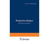 Protective Relays: Their Theory and Practice Volume One