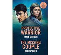 Protective Warrior / The Missing Couple: 2 alpha male romances for fans of small town unsolved crimes and workplace sparks! New in 2026!
