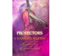 Protectors: A Warrior's Requiem (Chronicles of Protectors)