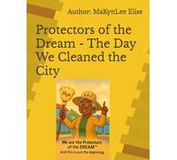 Protectors of the Dream - The Day We Cleaned the City