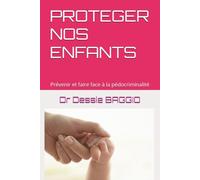 PROTEGER NOS ENFANTS: Prévenir et faire face à la pédocriminalité