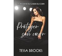 Protéger son cœur (La promesse du garde du corps)