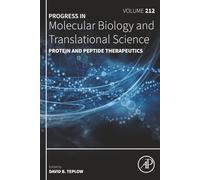 Protein and Peptide Therapeutics: Volume 212 (Progress in Molecular Biology and Translational Science, Volume 212)