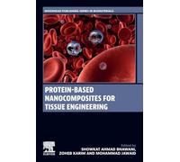 Protein-Based Nanocomposites for Tissue Engineering (Woodhead Publishing Series in Biomaterials)
