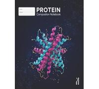 Protein Composition Notebook: Biochemistry, Structure & Amino Acid Journal | 8.5 x 11 inches, 120 pages | College Ruled
