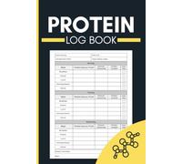 Protein Log Book: Monitor Meals, Portions, Protein Sources and Weekly Targets for Strength Training, Fitness Enthusiasts and Active Adults