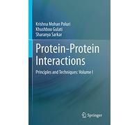 Protein-Protein Interactions: Principles and Techniques: Volume I: 1