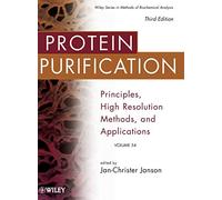 Protein Purification: Principles, High Resolution Methods, and Applications: 149 (Methods of Biochemical Analysis)