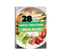 Protein Rich 28 Day Diet Plan Highlighting Individualized Recipes Shopping Lists and Professional Assist Home Deck Protein Recipe Guide
