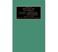 Protein Structural Biology in Biomedical Research, Part A (Volume 22) (Advances in Molecular and Cell Biology, Volume 22)