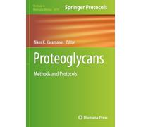 Proteoglycans: Methods and Protocols: 2619 (Methods in Molecular Biology, 2619)