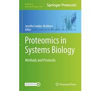 Proteomics in Systems Biology: Methods and Protocols: 2456 (Methods in Molecular Biology, 2456)
