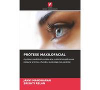 PRÓTESE MAXILOFACIAL: A prótese maxilofacial combina arte e ciência biomédica para restaurar a forma, a função e a psicologia nos pacientes