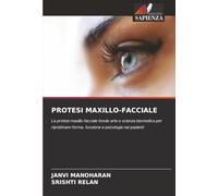PROTESI MAXILLO-FACCIALE: La protesi maxillo-facciale fonde arte e scienza biomedica per ripristinare forma, funzione e psicologia nei pazienti