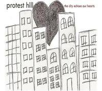Protest Hill - The City Echoes Our Hearts