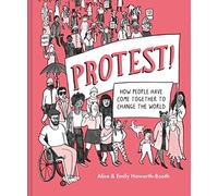 Protest!: How people have come together to change the world