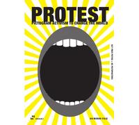PROTEST. PICTOGRAM ACTIVISM: Visual Resistance Tool Book: Pictogram Activism to Change the World