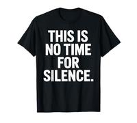 Protest Resistance Rally No Time For Silence Resist Vote T-Shirt